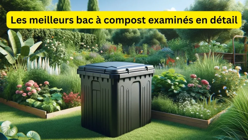 Les meilleurs bac à compost examinés en détail